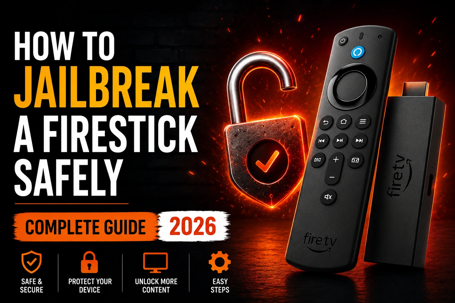 How to Jailbreak a Firestick Safely: Complete Guide (2026)
